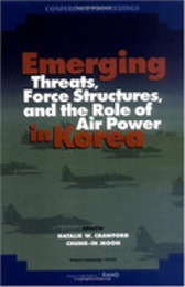 Emerging Threats Force Structures and the Role of Air Power in Korea (Conference Proceedings (Rand Corporation) Cf-152-Af)