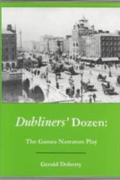 Dubliners' Dozen: The Games Narrators Play