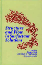 Structure and Flow in Surfactant Solutions (Acs Symposium Series)