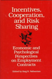 Incentives Cooperation and Risk Sharing: Economic and Psychological Perspectives on Employment Contracts