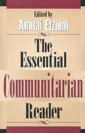 The Essential Communitarian Reader (Rights & Responsibilities)