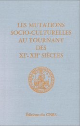 Mutations socio-culturelles au tournant des XIe-XIIe siecles : Etudes anselmiennes (IVe session)