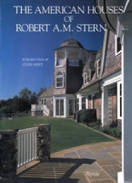 The American Houses of Robert A. M. Stern