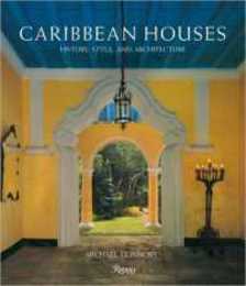 Caribbean Houses: History Style and Architecture