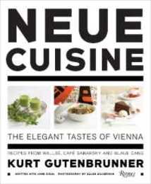 Neue Cuisine: The Elegant Tastes of Vienna: Recipes from Cafe Sabarsky Wallse and Blaue Gans