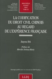 La codification du droit civil chinois au regard de l'experience francaise