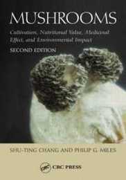 Mushrooms: Cultivation Nutritional Value Medicinal Effect and Environmental Impact