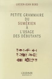 Petite Grammaire Du Sumerien a L'usage Du Debutant (Manuels)