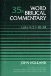 Word Biblical Commentary: Luke 9:21-18:34