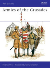 Armies of the Crusades (Men-at-Arms)