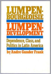 Lumpenbourgeoisie: Lumpendevelopment (Modern Reader Pb-285)
