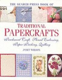 The Search Press Book of Traditional Papercrafts: Parchment Craft Stencil Embossing Paper Pricking Quilling