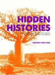 Hidden Histories: Black Stories From Victoria River Downs Hubert River And Wave Hill Stations