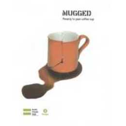 Mugged: Poverty in Your Coffee Cup (Oxfam Campaign Reports)