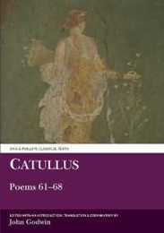 Catullus: Poems 61-68 (Aris & Phillips Classical Texts)