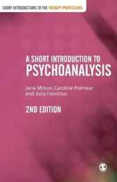 A Short Introduction to Psychoanalysis (Short Introductions to the Therapy Professions)