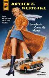 Somebody Owes Me Money (Hard Case Crime 44)