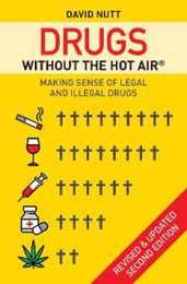 Drugs Without the Hot Air: Making Sense of Legal and Illegal Drugs