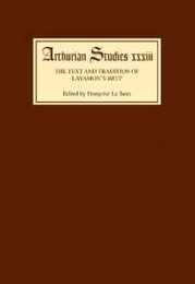 The Text and Tradition of La3Amon's Brut (Arthurian Studies)