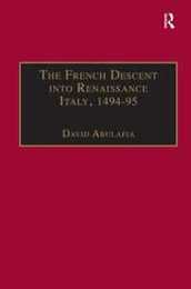 The French Descent into Renaissance Italy 1494?95: Antecedents and Effects