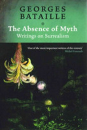 The Absence of Myth: Writings on Surrealism