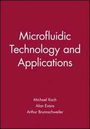 Microfluidic Technology and Applications (Microtechnologies & Microsystems)