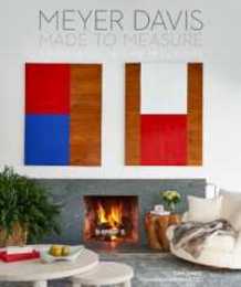Made to Measure: Meyer Davis Architecture and Interiors