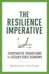 The Resilience Imperative: Cooperative Transitions to a Steady-state Economy