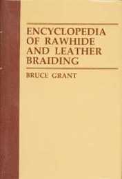 Encyclopedia of Rawhide and Leather Braiding.