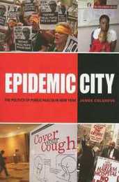 Epidemic City: The Politics of Public Health in New York