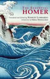 The Essential Homer: Selections from the Iliad and the Odyssey (Hackett Classics)