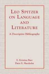Leo Spitzer on Language and Literature: A Descriptive Bibliography
