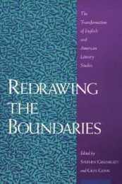 Redrawing the Boundaries: The Transformation of English and American Literary Studies