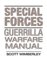 Special Forces: Guerrilla Warfare Manual
