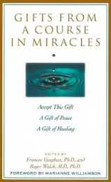 Gifts from a Course in Miracles: Accept This Gift A Gift of Peace A Gift of Healing