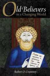 Old Believers in a Changing World (Niu Orthodox Christian Studies)