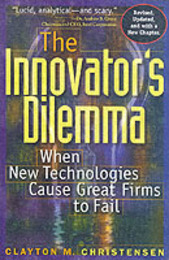 The Innovator's Dilemma: When New Technologies Cause Great Firms to Fail (Management of Innovation and Change)