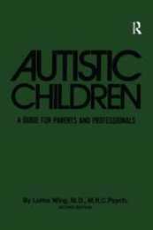 Autistic Children: A Guide For Parents & Professionals