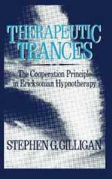 Therapeutic Trances: The Co-Operation Principle In Ericksonian Hypnotherapy