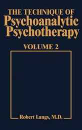 Technique of Psychoanalytic Psychotherapy: Responses to Interventions : Patient-Therapist Relationship : Phases of Psychotherapy (002) (Tech Psychoan Psychother)