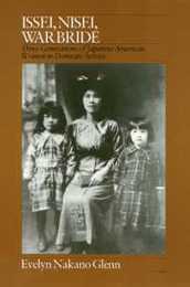 Issei Nisei War Bride: Three Generations of Japanese American Women in Domestic Service