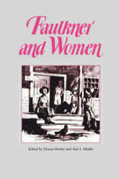 Faulkner and Women: Faulkner and Yoknapatawpha 1985 (Faulkner & Yoknapatawpha Series)
