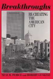 Breakthroughs: Re-creating the American City