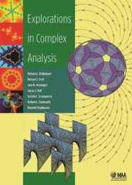 Explorations in Complex Analysis (Classroom Resource Materials)