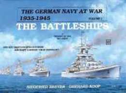 German Navy at War 1935-1945: The Battleships (1)