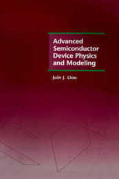 Advanced Semiconductor Device Physics and Modeling (Artech House Materials Science Library)