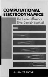 Computational Electrodynamics: The Finite-Difference Time-Domain Method (Artech House Antenna Library and Technology Management Libra)