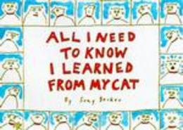 All I Need to Know I Learned from My Cat