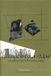 Window on a War: An Anthropologist in the Vietnam Conflict (Modern Southeast Asia Series)