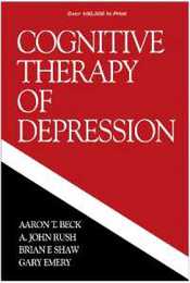 Cognitive Therapy of Depression First Edition (The Guilford Clinical Psychology and Psychopathology Series)